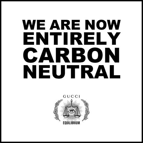 gucci press release carbon neutral|Gucci Looks to Set a New Trend on Carbon Neutrality.